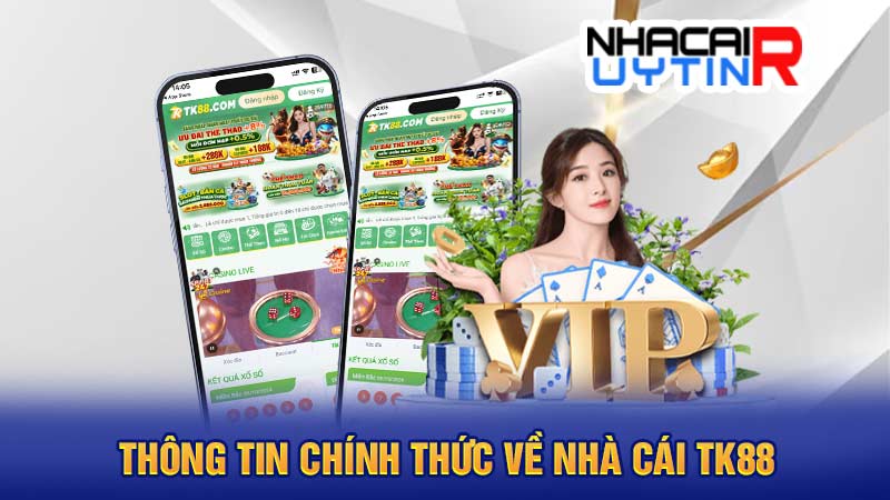 Thông tin chính thức về nhà cái TK88