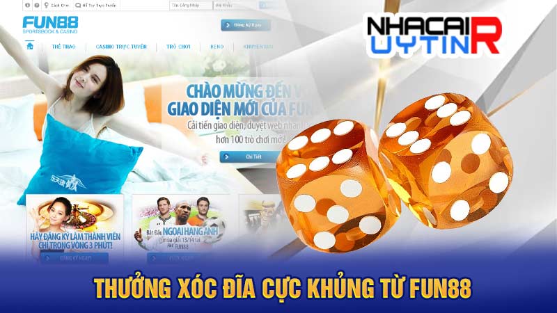 Thưởng xóc đĩa cực khủng từ FUN88